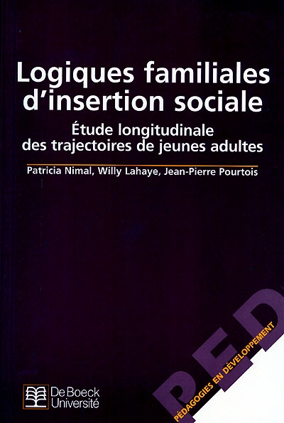 Logiques familiales d'insertion sociale : étude longitudinale des trajectoires de jeunes adultes