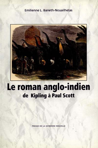 Le roman anglo-indien : de Kipling à Paul Scott
