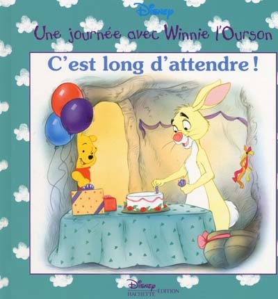 Une journée avec Winnie L'ourson - C'est long d'attendre !