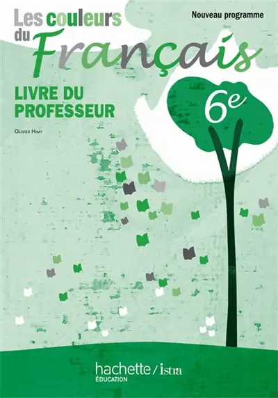Les couleurs du français 6e : livre du professeur
