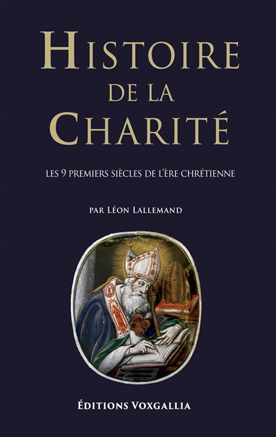 Histoire de la charité, tome 2 : Les neuf premiers siècles de l'ère chrétienne