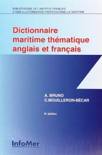 Dictionnaire maritime thématique anglais et français. Maritime dictionary English-French