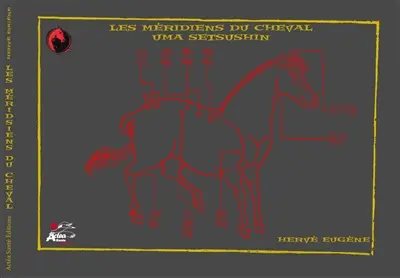 Les méridiens du cheval (uma setsushin)