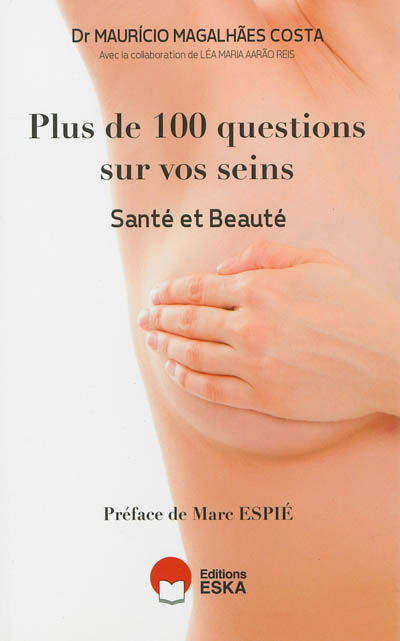 Plus de 100 questions sur vos seins : santé et beauté