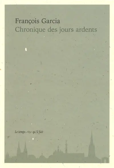 Chronique des jours ardents