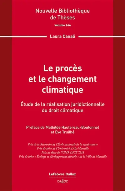 Le procès et le changement climatique : étude de la réalisation juridictionnelle du droit climatique