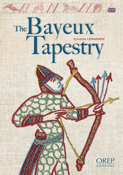 The Bayeux tapestry : the story of the most famous of medieval embroideries