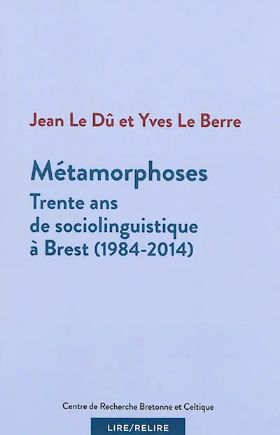 Métamorphoses : trente ans de sociolinguistique à Brest (1984-2014)