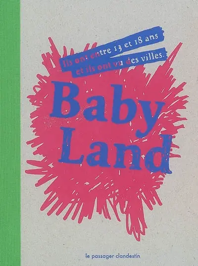 Babyland : ils ont entre 13 et 18 ans et ils ont vu des villes