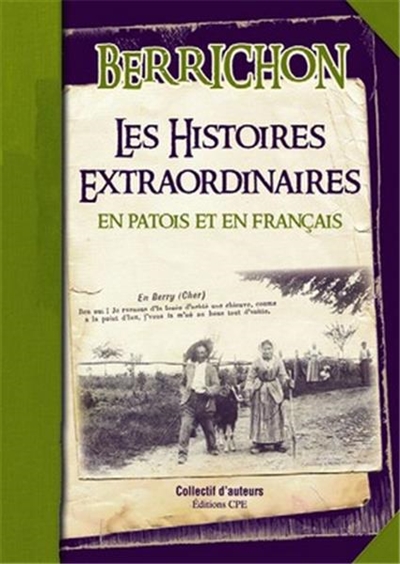 Les histoires extraordinaires en français et en patois berrichon : langue berrichonne