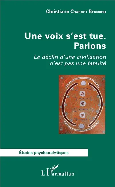 Une voix s'est tue : parlons : le déclin d'une civilisation n'est pas une fatalité