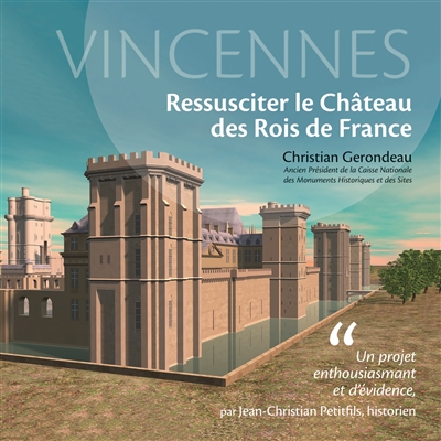 Vincennes : ressusciter le château des rois de France