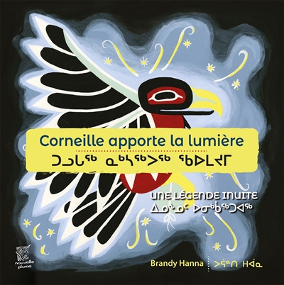 Corneille apporte la lumière : une légende inuite