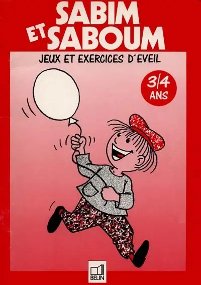 Sabim et Saboum : jeux et exercices d'éveil, 3-4 ans