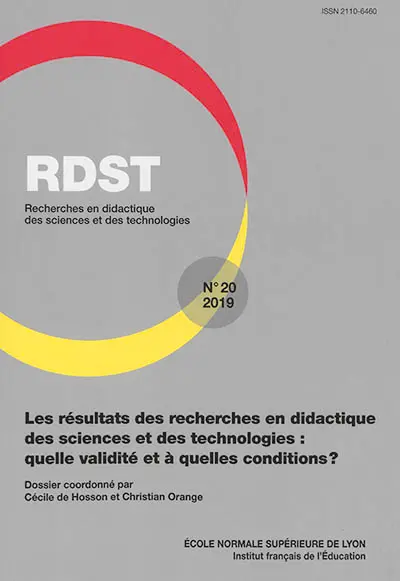 RDST : recherches en didactique des sciences et des technologies, n° 20. Les résultats des recherches en didactique des sciences et des technologies : quelle validité et à quelles conditions ?