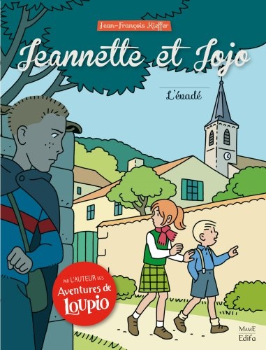 Jeannette et Jojo. Vol. 2. L'évadé
