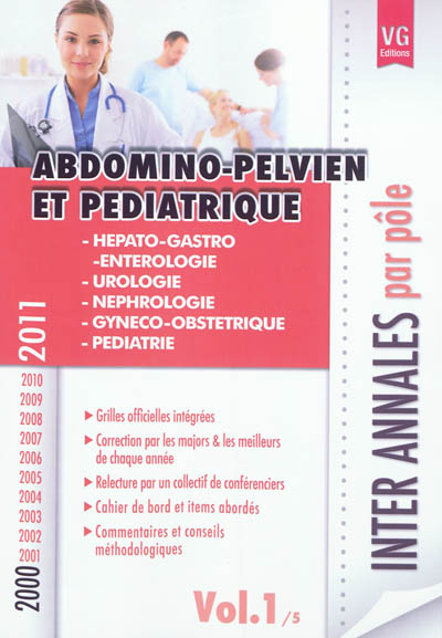 Inter annales par pôle : 2000-2011. Vol. 1. Abdomino-pelvien et pédiatrique : hépato-gastro-entérologie, urologie, néphrologie, gynéco-obstétrique, pédiatrie