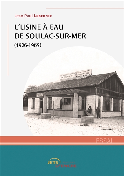 L'usine à eau de Soulac...
