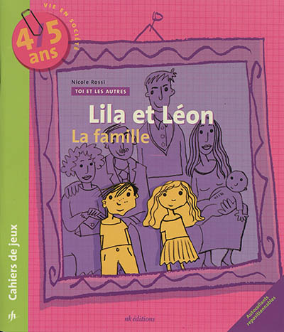 Lila et Léon : vie en société, cahiers de jeux : 4-5 ans
