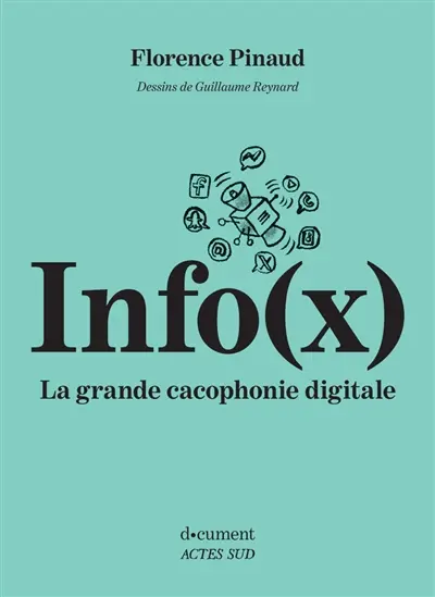 Info(x) : la grande cacophonie digitale
