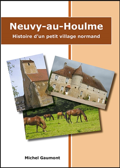 Neuvy-au-Houlme : histoire d'un petit village normand