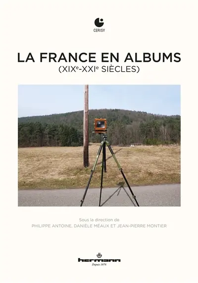 La France en albums : XIXe-XXIe siècles : actes du colloque, Cerisy-la-Salle, du 2 au 9 juillet 2016