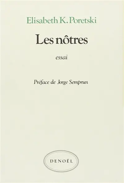 Les Nôtres : vie et mort d'un agent soviétique