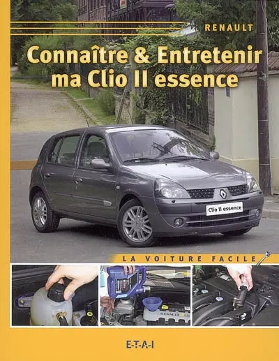 Connaître & entretenir ma Clio II essence