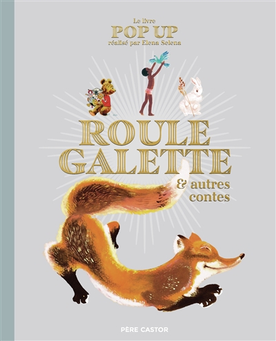 roule galette : & autres contes : le livre pop up