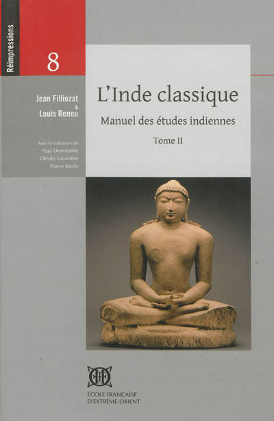 L'Inde classique : manuel des études indiennes. Vol. 2