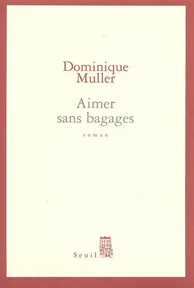 Aimer sans bagages