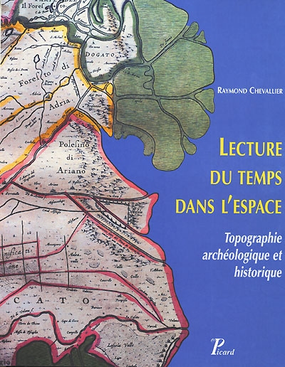 Lecture du temps dans l'espace : topographie archéologique et historique
