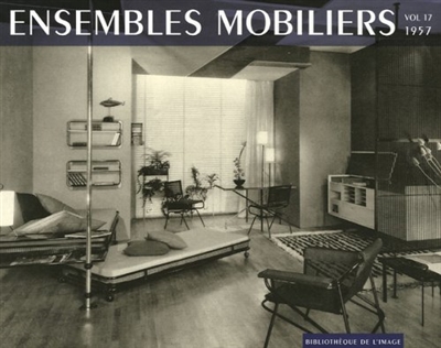 Ensembles mobiliers. Vol. 16. 1957