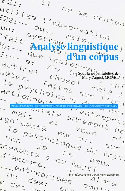 Analyse linguistique d'un corpus de dialogues homme-machine. Vol. 2. Deuxième corpus : Centre d'information et d'orientation de l'Université de Paris V