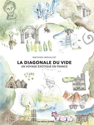 La diagonale du vide : un voyage exotique en France