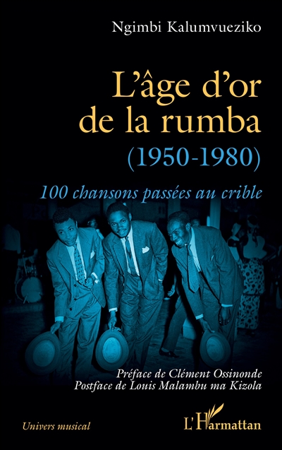 L'âge d'or de la rumba (1950-1980) : 100 chansons passées au crible