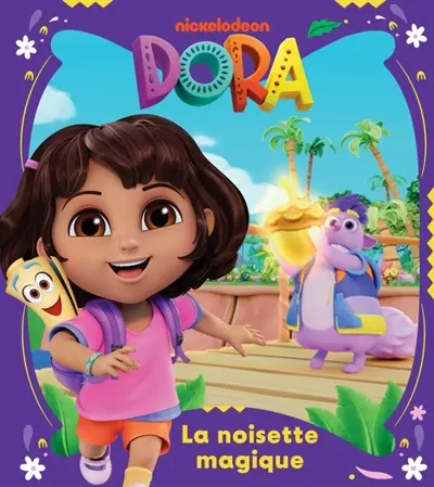 Dora. La noisette magique