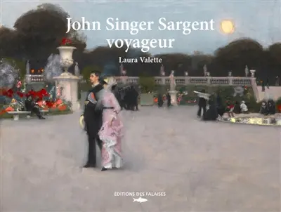 John Singer Sargent voyageur