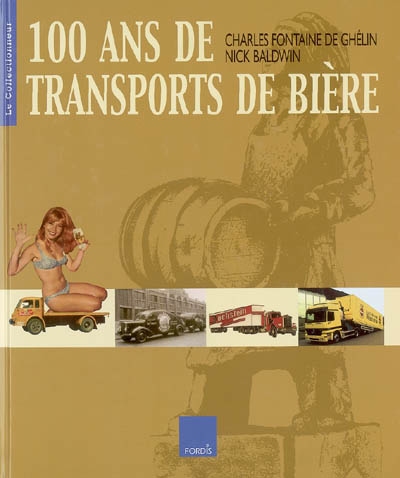 100 ans de transports de bière