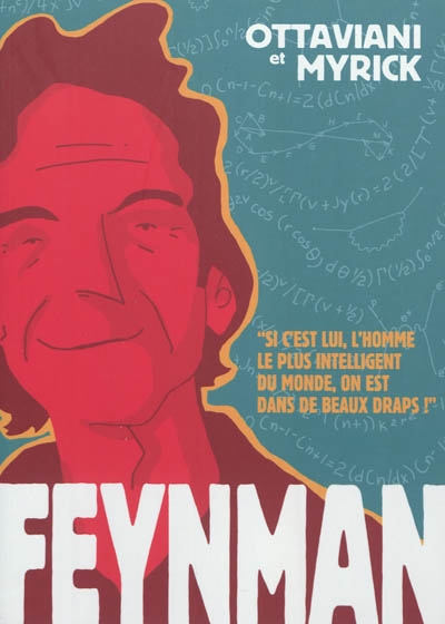 Feynman : si c'est lui, l'homme le plus intelligent du monde, on est dans de beaux draps !