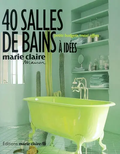 40 salles de bain à idées : petits budgets, maxi effets