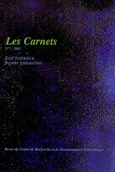 Carnets Ernst Jünger (Les), n° 7. Exil intérieur. Innere Emigration