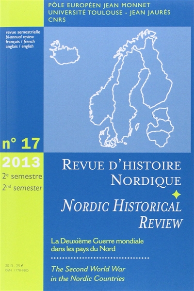 Revue d'histoire nordique = Nordic historical review, n° 17. La Deuxième Guerre mondiale dans les pays du Nord