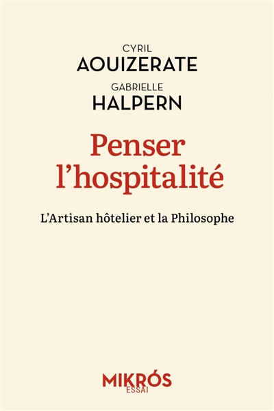couverture du livre Penser l'hospitalité : l'artisan hôtelier et la philosophe
