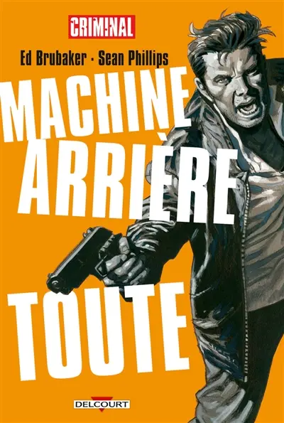 Criminal. Machine arrière toute