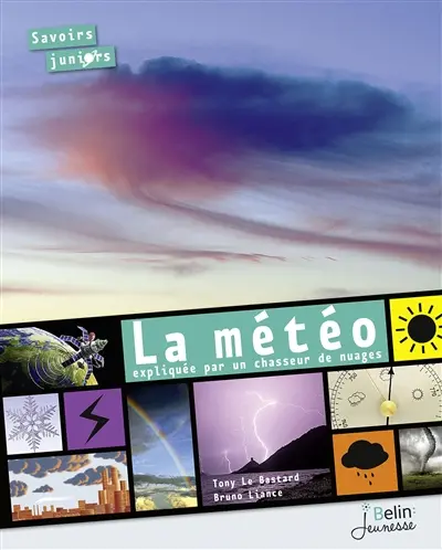 La météo expliquée par un chasseur de nuages