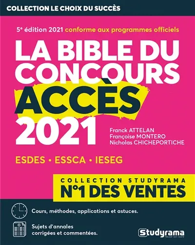 La bible du concours Accès 2021 : ESDES, ESSCA, IESEG : cours, méthodes, applications et astuces, sujets d'annales corrigées et commentées