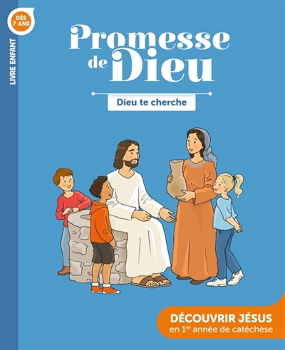 Dieu te cherche, dès 7 ans...