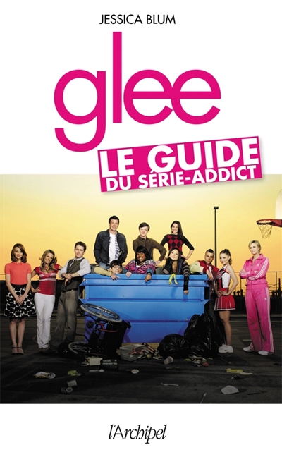 Glee : le guide du série-addict