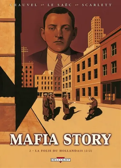 Mafia story. Vol. 2. La folie du Hollandais. Vol. 2